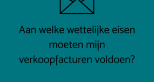 Aan welke eisen moet mijn verkoopfactuur voldoen?